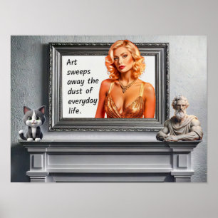 Art Sweeps away the dust of everyday life Poster