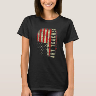 Art Teacher Day 4th Of July US Flag Patriotic Teac T-Shirt