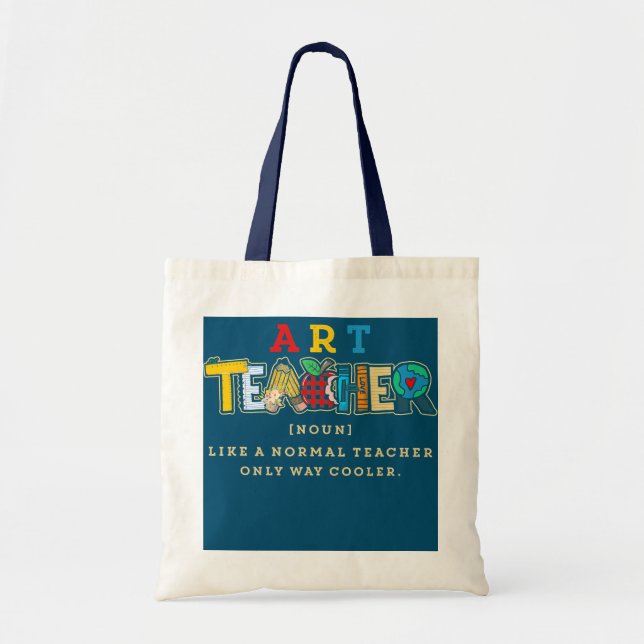 Art Teacher Definition Like A Normal Teacher Only Tote Bag (Front)