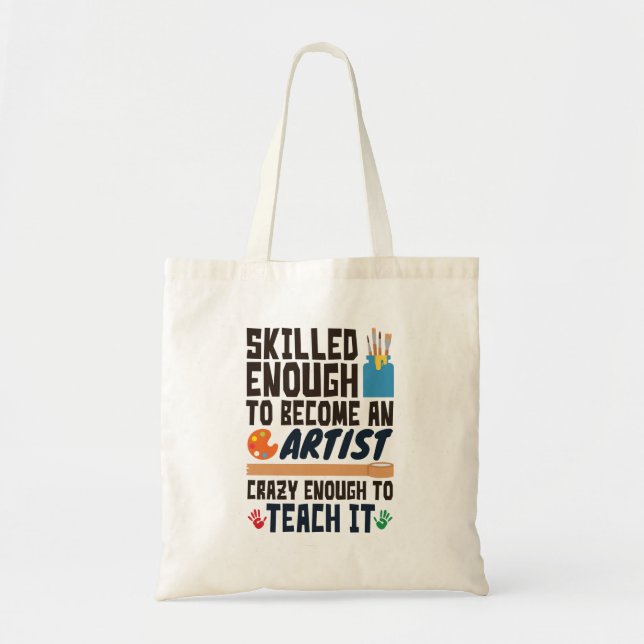 Art Teacher Funny Skilled Crazy Tote Bag (Front)