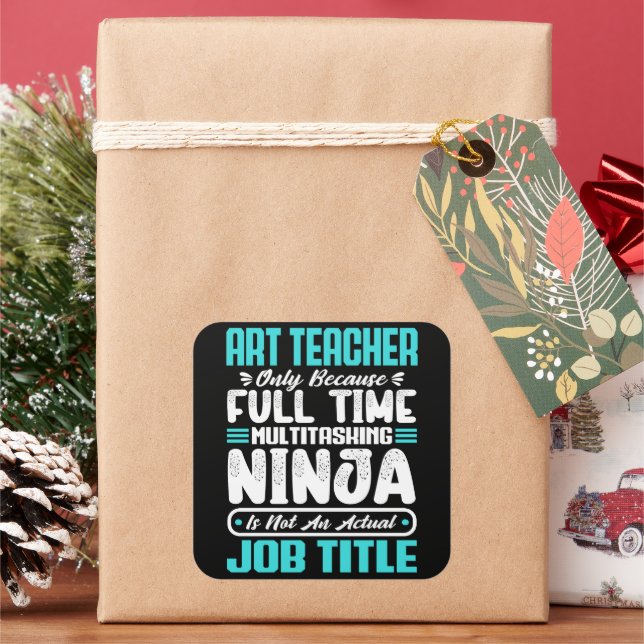 Art Teacher Job Title Profession Funny Creative Square Sticker (Holiday)