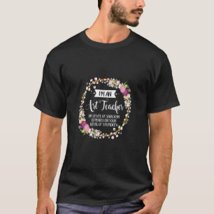 Art Teacher Level Of Sarcasm Floral For Women T-Shirt