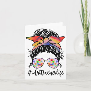 Art Teacher Life Messy Bun Shirt Ck To School Art Card