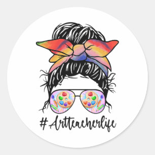 Art Teacher Life Messy Bun Shirt Ck To School Art  Classic Round Sticker
