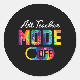 Art Teacher Mode Off Happy Last Day Of School Tie Classic Round Sticker