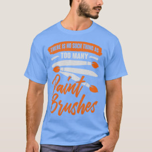 Art Teacher Painter Paint Brushes Artist Gift  T-Shirt