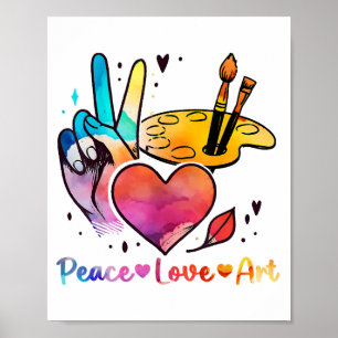 Art Teacher Peace Love Art For Artists And Painter Poster