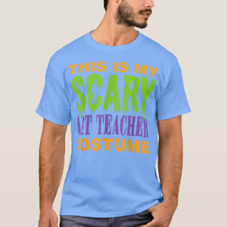Art Teacher Scary Halloween Costume 332 T-Shirt