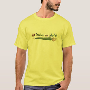 Art Teachers Are Colourful Tshirts and Gifts