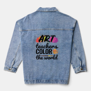 Art Teachers Colour the World Teacher Appreciation Denim Jacket