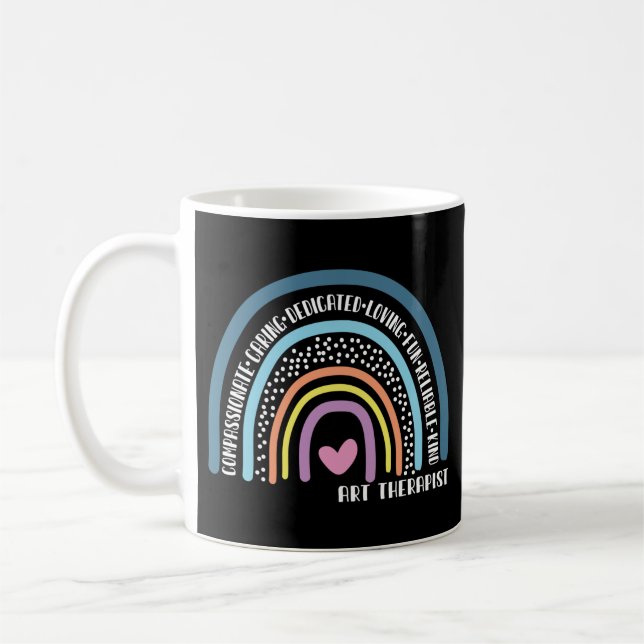 Art Therapist Compassionate Caring Dedicated Coffee Mug (Left)