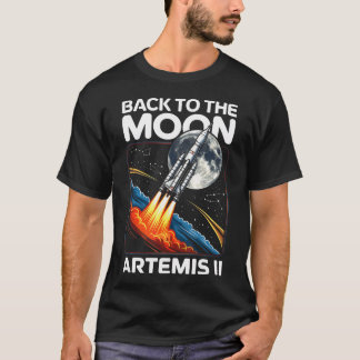 Artemis Ii Launch Back To The Moon T-Shirt