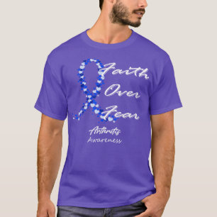 Arthritis Awareness Faith Over Fear In This Family T-Shirt