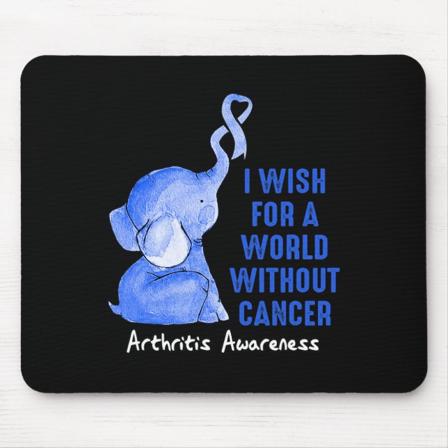Arthritis Awareness I wish for a world without can Mouse Pad (Front)