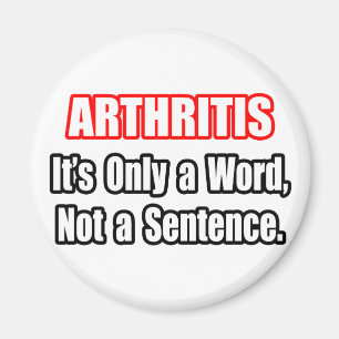 Arthritis...Not a Sentence Magnet