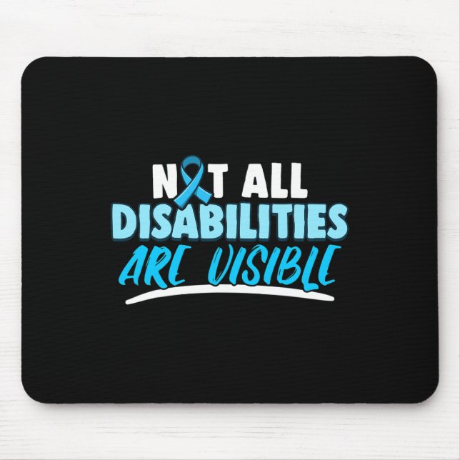 Arthritis Not All Disabilities are Visible  Disabi Mouse Pad (Front)