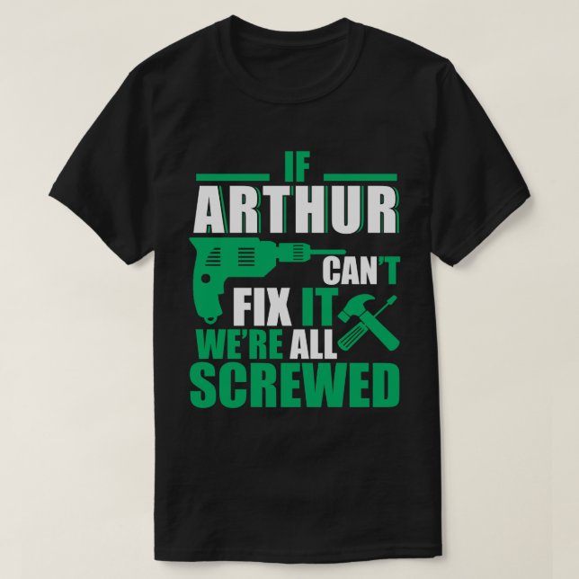 Arthur Can Fix All Funny T-shirt (Design Front)