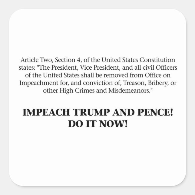 Articles of Impeachment — Impeach Trump and Pence Square Sticker (Front)