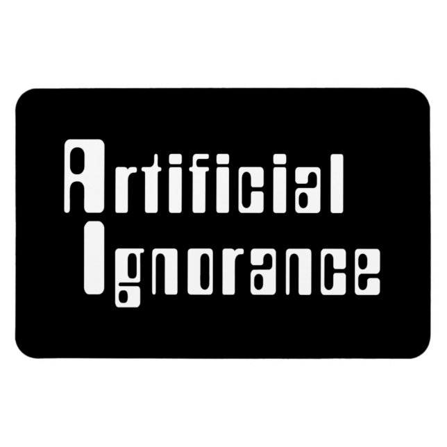 Artificial Ignorance Magnet (Horizontal)