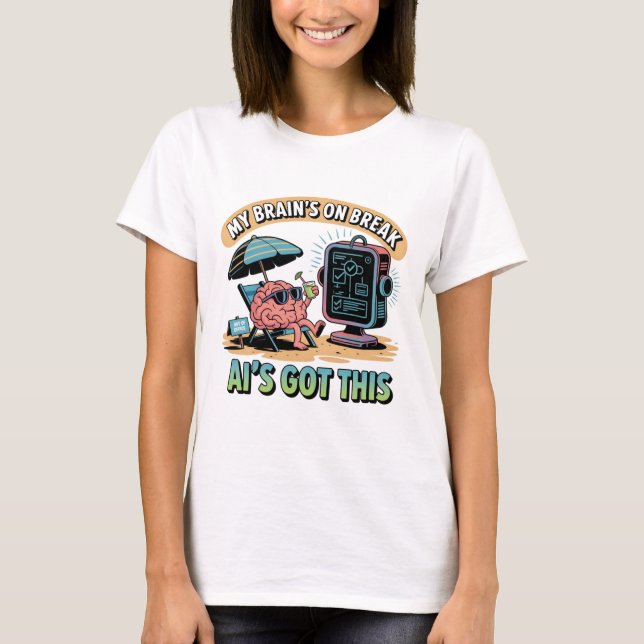  Artificial Intelligence Brain Break Humour T-Shirt (Front)