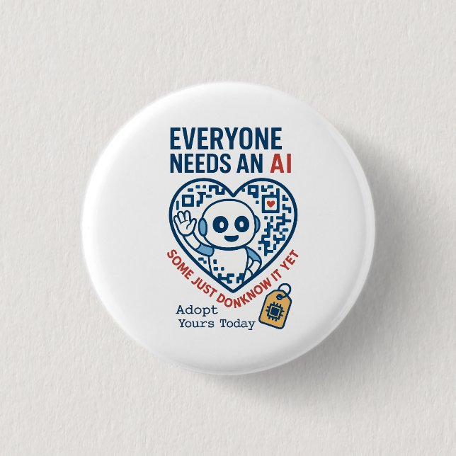 Artificial Intelligence Everyone Needs AI 3 Cm Round Badge (Front)