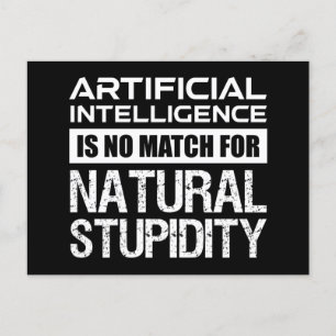Artificial Intelligence Natural Stupidity Funny Postcard