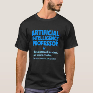 Artificial Intelligence Professor AI Teacher Mento T-Shirt