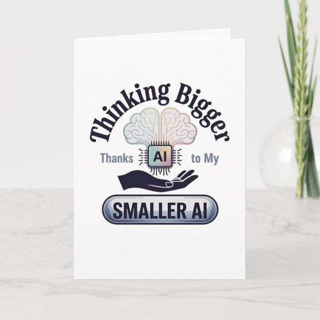 Artificial Intelligence Thinking Bigger Humour Card (Front)