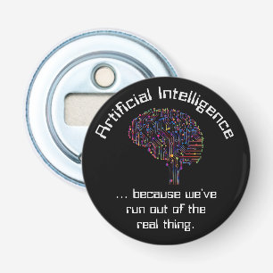 Artificial Intelligence vs Real Thing Bottle Opener