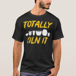 Artist Clay Sculpting Ceramic Sculptor Gift Funny T-Shirt