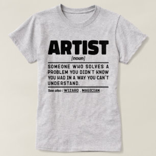 Artist Noun Definition Funny Sayings Cool T-Shirt