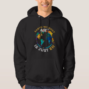 Artist Pun Statement Painter Quote Hoodie