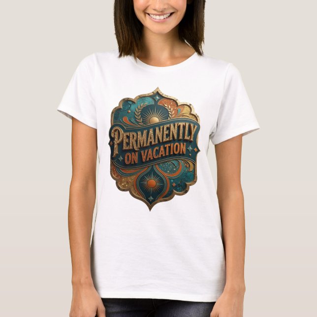 Artistic Gold PERMANENTLY ON VACATION Tee (Front)