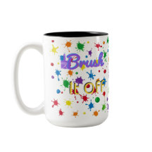 Artistic Inspirational Quote "Brush It Off" Gift