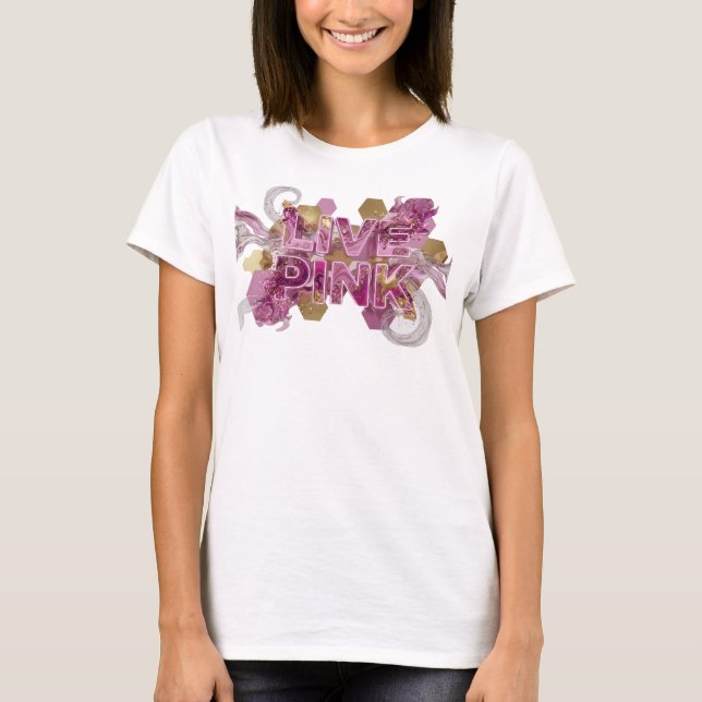 Artistic Pink LIVE PINK Custom Tee (Front)