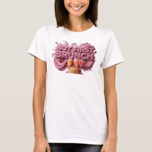 Artistic Red BUT FIRST BRUNCH Wearable Art T-Shirt
