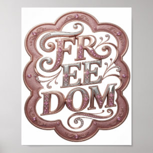 Artistic Silver FREEDOM Artistic Motif Poster
