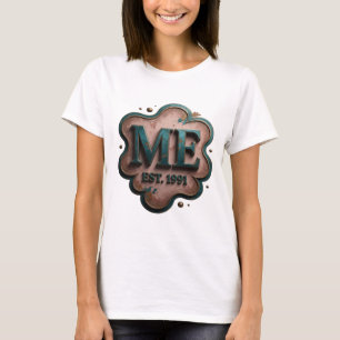 Artistic Teal ME EST 1991 Quote Design T-Shirt