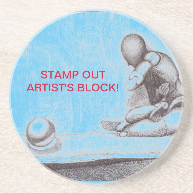 Artists and creative people dread artist's block   coaster (Front)