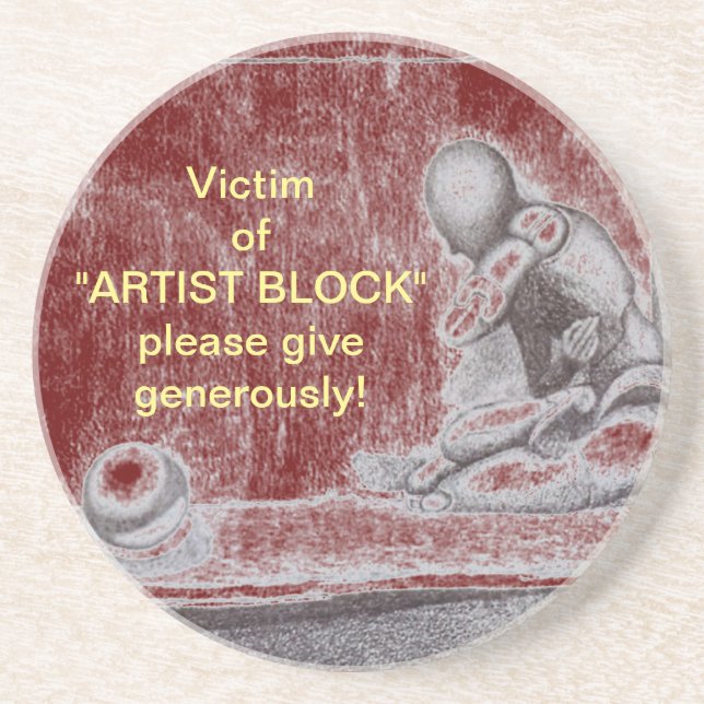 Artists and creative people dread artist's block m coaster (Front)