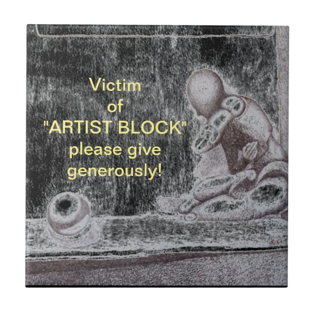 Artists and creative people dread artist's block   tile (Front)