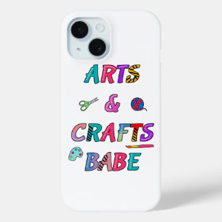 Arts and Crafts Babe iPhone 15 Case