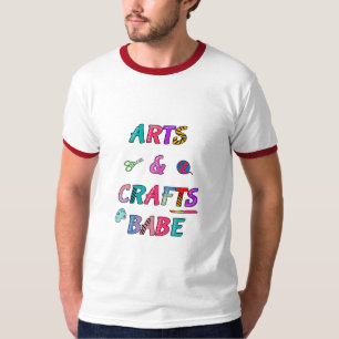 Arts and Crafts Babe T-Shirt