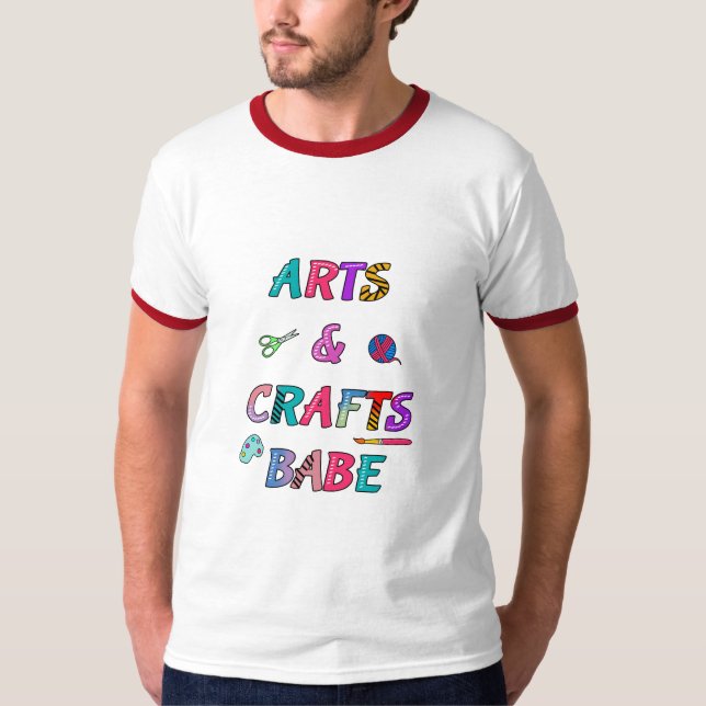 Arts and Crafts Babe T-Shirt (Front)