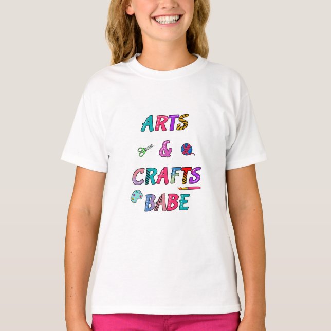 Arts and Crafts Babe T-Shirt (Front)