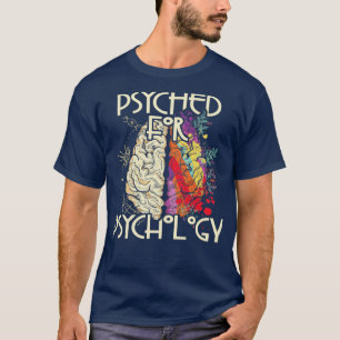 Arts Science Left Right Brain Psyched for Psycholo T-Shirt
