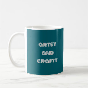 artsy and crafty, arts and crafts cup coffee mug