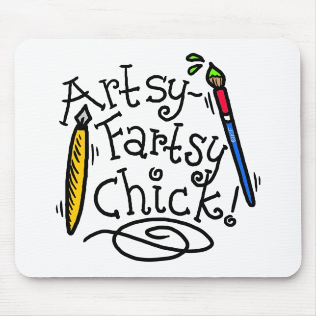 Artsy-Fartsy Chick Mouse Pad (Front)
