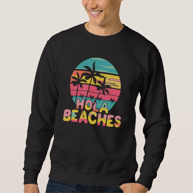 Aruba Hola Beaches One Happy Island Sweatshirt (Front)