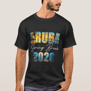 Aruba Spring Break 2026 Summer Vacation Beach  T-Shirt